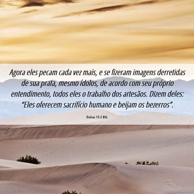 Picture 06 - Oséias 13:2 BSL - Agora eles pecam cada vez mais, e se fizeram - Bible Verse Picture