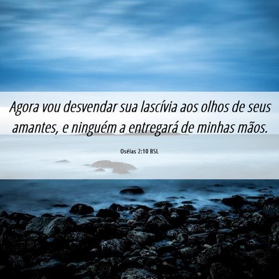Picture 06 - Oséias 2:10 BSL - Agora vou desvendar sua lascívia aos olhos de - Bible Verse Picture