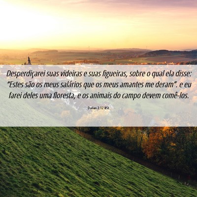 Picture 06 - Oséias 2:12 BSL - Desperdiçarei suas videiras e suas figueiras, - Bible Verse Picture