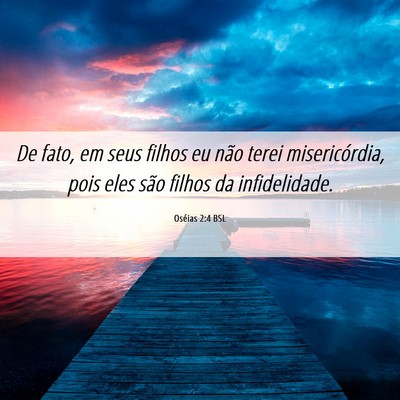 Picture 06 - Oséias 2:4 BSL - De fato, em seus filhos eu não terei - Bible Verse Picture