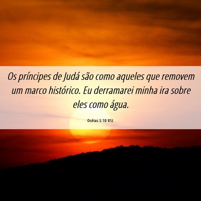 Picture 06 - Oséias 5:10 BSL - Os príncipes de Judá são como aqueles que - Bible Verse Picture