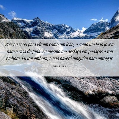 Picture 06 - Oséias 5:14 BSL - Pois eu serei para Efraim como um leão, e como - Bible Verse Picture