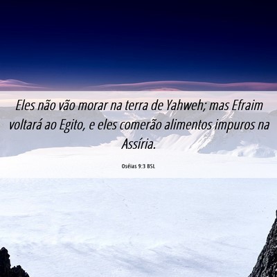 Picture 06 - Oséias 9:3 BSL - Eles não vão morar na terra de Yahweh; mas - Bible Verse Picture