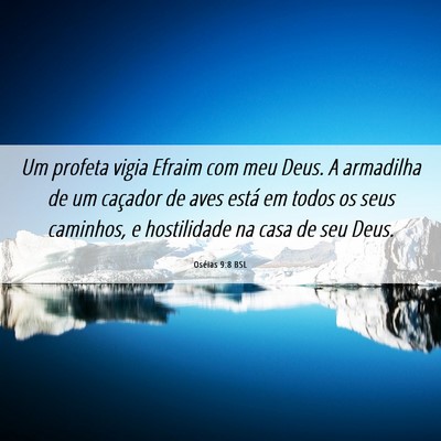 Picture 06 - Oséias 9:8 BSL - Um profeta vigia Efraim com meu Deus. A armadilha - Bible Verse Picture