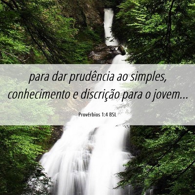 Picture 06 - Provérbios 1:4 BSL - para dar prudência ao simples, conhecimento e - Bible Verse Picture