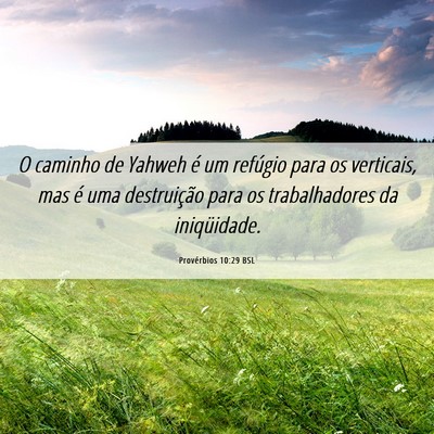 Picture 06 - Provérbios 10:29 BSL - O caminho de Yahweh é um refúgio para os - Bible Verse Picture