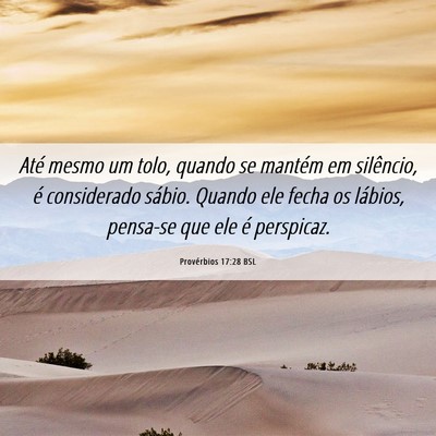 Picture 06 - Provérbios 17:28 BSL - Até mesmo um tolo, quando se mantém em - Bible Verse Picture