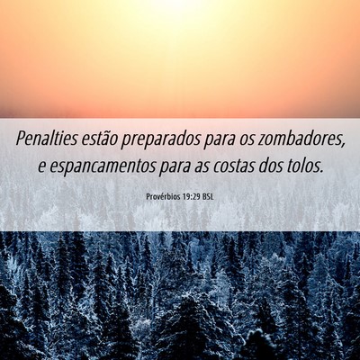 Picture 06 - Provérbios 19:29 BSL - Penalties estão preparados para os zombadores, e - Bible Verse Picture