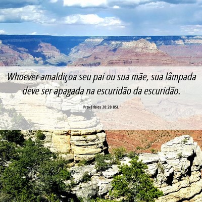 Picture 06 - Provérbios 20:20 BSL - Whoever amaldiçoa seu pai ou sua mãe, sua - Bible Verse Picture
