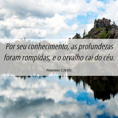 Picture 06 - Provérbios 3:20 BSL - Por seu conhecimento, as profundezas foram - Bible Verse Picture
