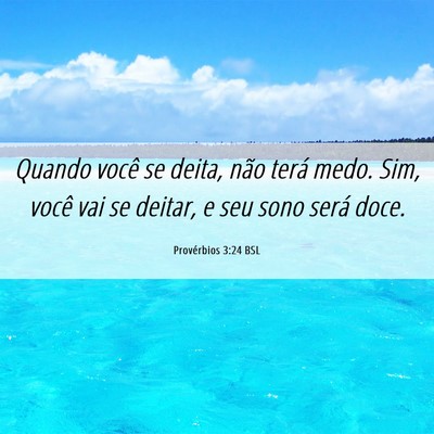 Picture 06 - Provérbios 3:24 BSL - Quando você se deita, não terá medo. Sim, - Bible Verse Picture