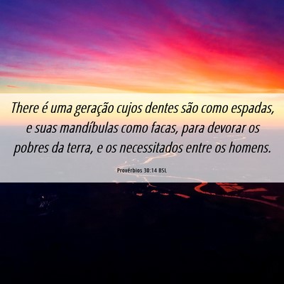 Picture 06 - Provérbios 30:14 BSL - There é uma geração cujos dentes são como - Bible Verse Picture