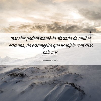 Picture 06 - Provérbios 7:5 BSL - that eles podem mantê-lo afastado da mulher - Bible Verse Picture