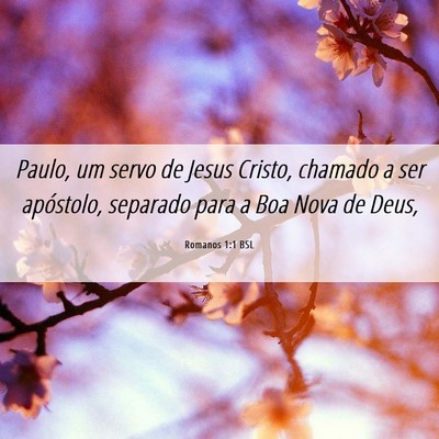 Picture 06 - Romanos 1:1 BSL - Paulo, um servo de Jesus Cristo, chamado a ser - Bible Verse Picture