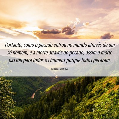 Picture 06 - Romanos 5:12 BSL - Portanto, como o pecado entrou no mundo através - Bible Verse Picture