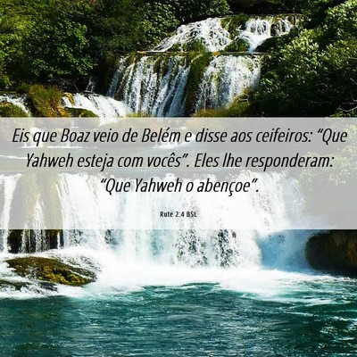 Picture 06 - Rute 2:4 BSL - Eis que Boaz veio de Belém e disse aos - Bible Verse Picture