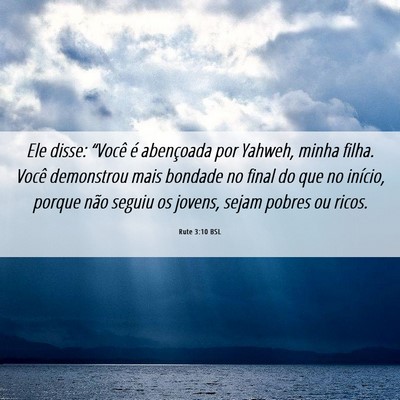 Picture 06 - Rute 3:10 BSL - Ele disse: “Você é abençoada por Yahweh, - Bible Verse Picture