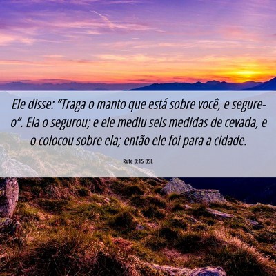 Picture 06 - Rute 3:15 BSL - Ele disse: “Traga o manto que está sobre - Bible Verse Picture
