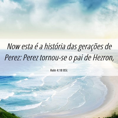 Picture 06 - Rute 4:18 BSL - Now esta é a história das gerações de Perez: - Bible Verse Picture