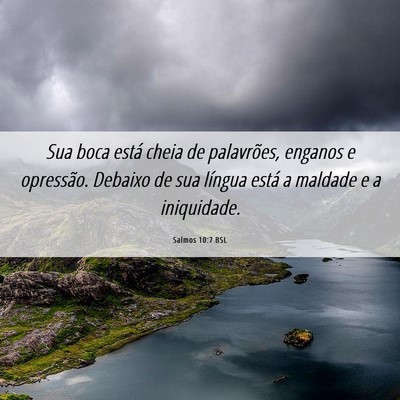 Picture 06 - Salmos 10:7 BSL - Sua boca está cheia de palavrões, enganos e - Bible Verse Picture