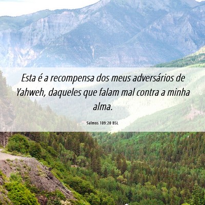 Picture 06 - Salmos 109:20 BSL - Esta é a recompensa dos meus adversários de - Bible Verse Picture