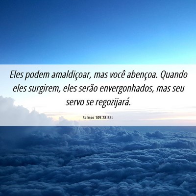 Picture 06 - Salmos 109:28 BSL - Eles podem amaldiçoar, mas você abençoa. - Bible Verse Picture