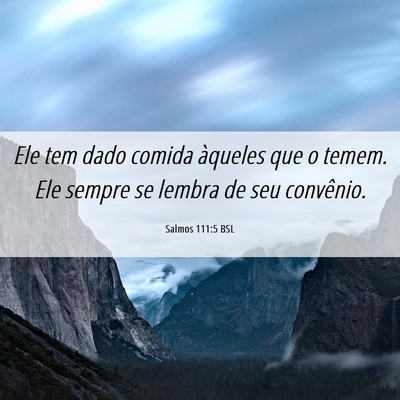 Picture 06 - Salmos 111:5 BSL - Ele tem dado comida àqueles que o temem. Ele - Bible Verse Picture