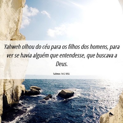 Picture 06 - Salmos 14:2 BSL - Yahweh olhou do céu para os filhos dos homens, - Bible Verse Picture