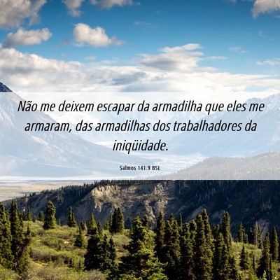 Picture 06 - Salmos 141:9 BSL - Não me deixem escapar da armadilha que eles me - Bible Verse Picture