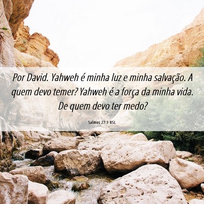 Picture 06 - Salmos 27:1 BSL - Por David. Yahweh é minha luz e minha - Bible Verse Picture