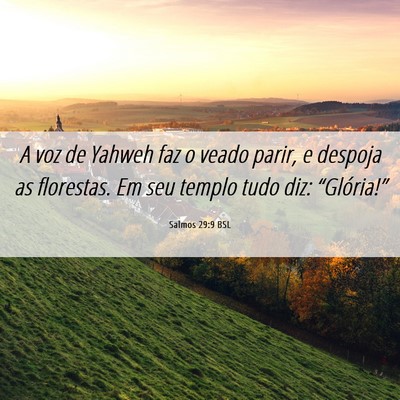 Picture 06 - Salmos 29:9 BSL - A voz de Yahweh faz o veado parir, e despoja as - Bible Verse Picture