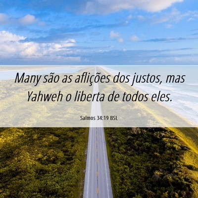 Picture 06 - Salmos 34:19 BSL - Many são as aflições dos justos, mas Yahweh o - Bible Verse Picture