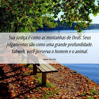 Picture 06 - Salmos 36:6 BSL - Sua justiça é como as montanhas de Deus. Seus - Bible Verse Picture