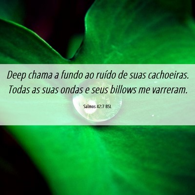 Picture 06 - Salmos 42:7 BSL - Deep chama a fundo ao ruído de suas cachoeiras. - Bible Verse Picture