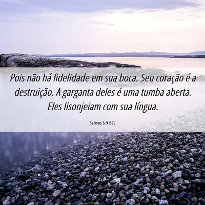 Picture 06 - Salmos 5:9 BSL - Pois não há fidelidade em sua boca. Seu - Bible Verse Picture