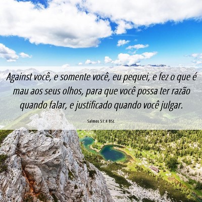 Picture 06 - Salmos 51:4 BSL - Against você, e somente você, eu pequei, e fez - Bible Verse Picture