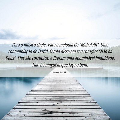 Picture 06 - Salmos 53:1 BSL - Para o músico chefe. Para a melodia de - Bible Verse Picture