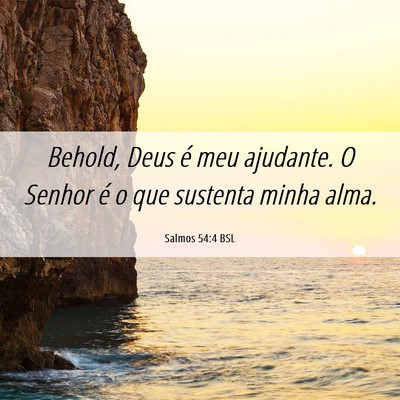 Picture 06 - Salmos 54:4 BSL - Behold, Deus é meu ajudante. O Senhor é o que - Bible Verse Picture