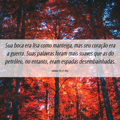 Picture 06 - Salmos 55:21 BSL - Sua boca era lisa como manteiga, mas seu - Bible Verse Picture