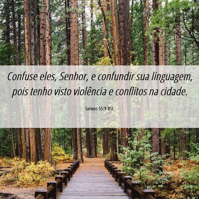 Picture 06 - Salmos 55:9 BSL - Confuse eles, Senhor, e confundir sua linguagem, - Bible Verse Picture