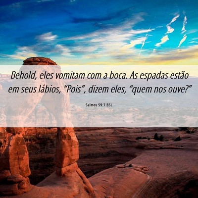 Picture 06 - Salmos 59:7 BSL - Behold, eles vomitam com a boca. As espadas - Bible Verse Picture