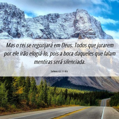 Picture 06 - Salmos 63:11 BSL - Mas o rei se regozijará em Deus. Todos que - Bible Verse Picture