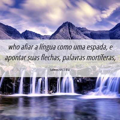 Picture 06 - Salmos 64:3 BSL - who afiar a língua como uma espada, e apontar - Bible Verse Picture