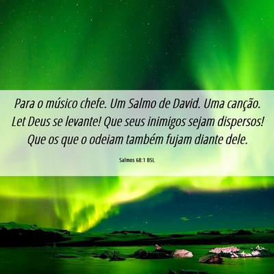 Picture 06 - Salmos 68:1 BSL - Para o músico chefe. Um Salmo de David. Uma - Bible Verse Picture