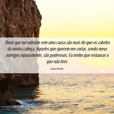 Picture 06 - Salmos 69:4 BSL - Those que me odeiam sem uma causa são mais do - Bible Verse Picture