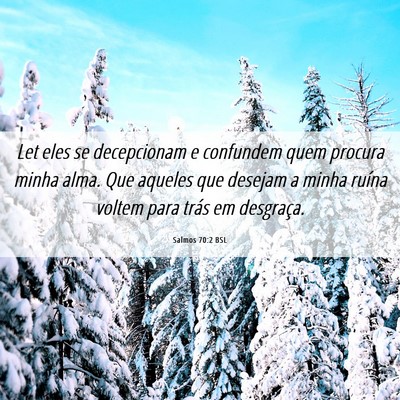Picture 06 - Salmos 70:2 BSL - Let eles se decepcionam e confundem quem procura - Bible Verse Picture