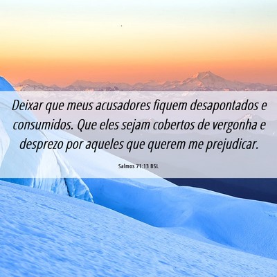Picture 06 - Salmos 71:13 BSL - Deixar que meus acusadores fiquem desapontados e - Bible Verse Picture