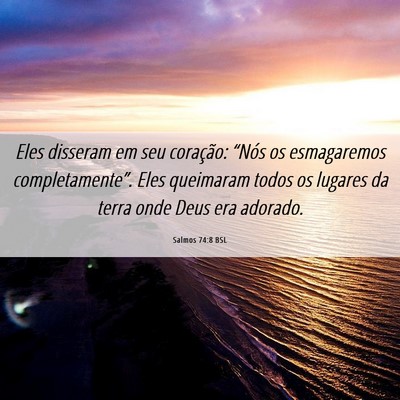 Picture 06 - Salmos 74:8 BSL - Eles disseram em seu coração: “Nós os - Bible Verse Picture