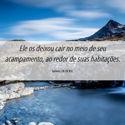 Picture 06 - Salmos 78:28 BSL - Ele os deixou cair no meio de seu acampamento, ao - Bible Verse Picture