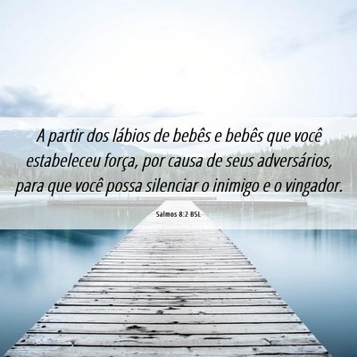 Picture 06 - Salmos 8:2 BSL - A partir dos lábios de bebês e bebês que você - Bible Verse Picture